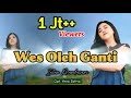 Wes Oleh Ganti Intan Mandasari