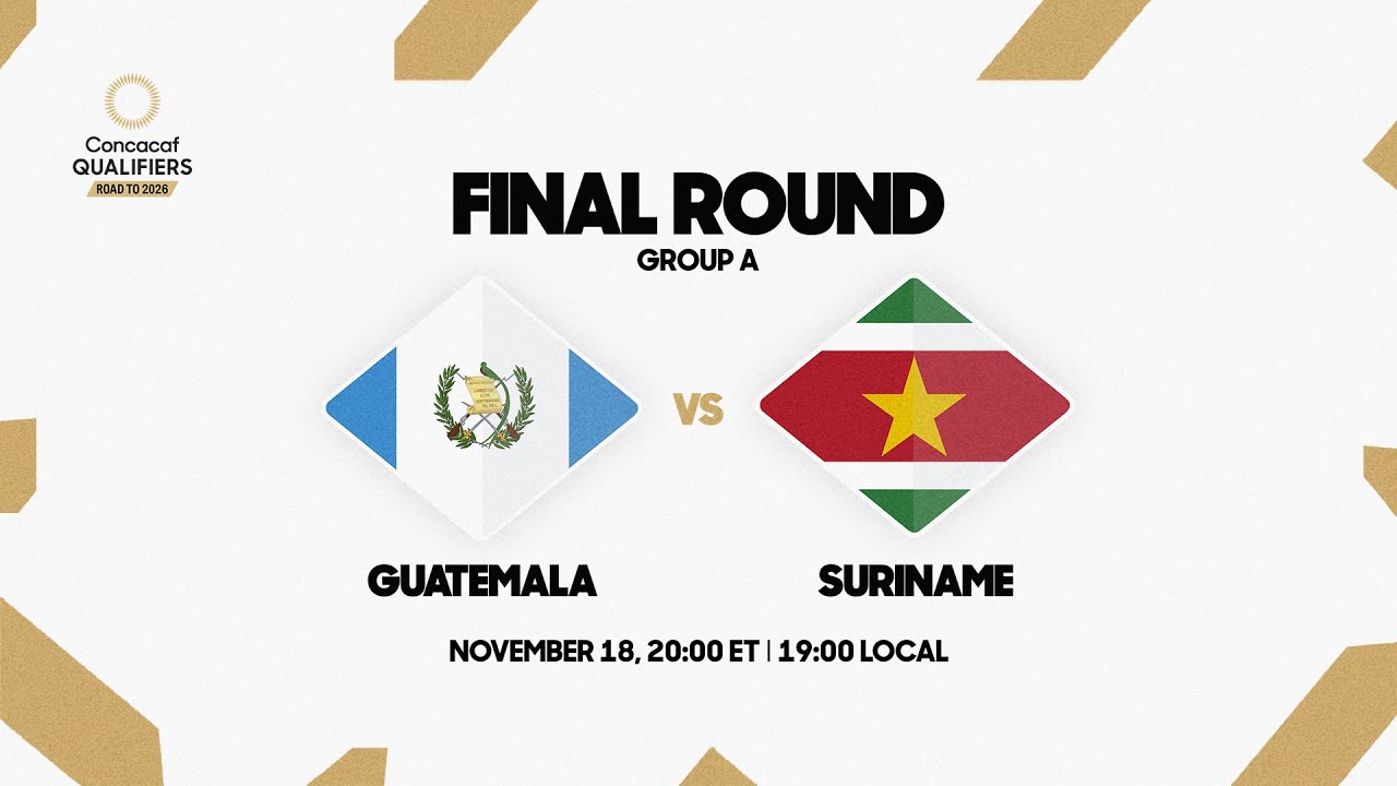 Guatemala vs Suriname | 2024/25 Concacaf Qualifiers - YouTube
