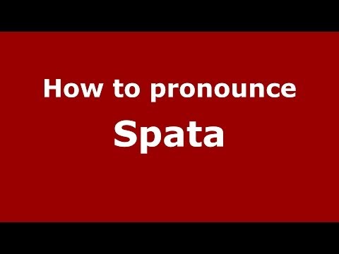 How to pronounce Spata