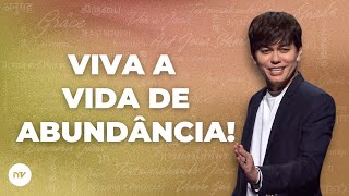A Vida de Abundância Que Deus Tem Para Você! | Joseph Prince | New Creation TV Português