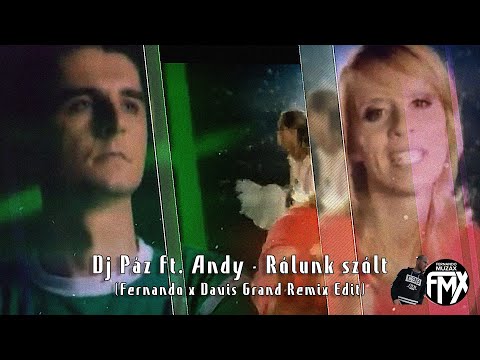 Dj Páz ft.  Andy - Rólunk szólt (Fernando x Davis Grand Remix Edit)