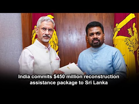 India commits $450 million reconstruction assistance package to Sri Lanka