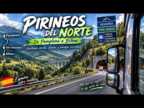 🚛 Cruzando los Pirineos del Norte | De Pamplona rumbo a Bilbao entre montañas y túneles ⛰️🌲