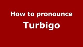 How to pronounce Turbigo