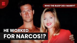 Pilot's Secret Life With Mexican Mafia Exposed | Who The Bleep Did I Marry?