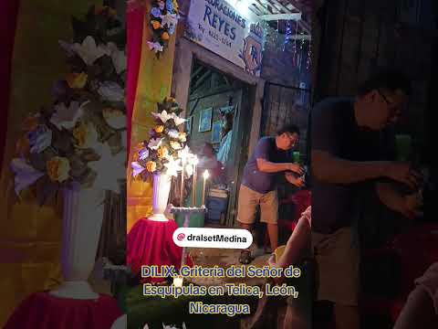 DILIX. Gritería del Señor de Esquipulas en Telica, León, Nicaragua