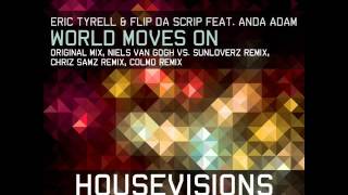 Eric Tyrell & Flip Da Scrip feat. Anda Adam - World Moves On (Niels van Gogh vs. Sunloverz RMX)