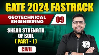 Geotechnical Engineering 09 | Shear Strength of Soil (Part -1) | Civil Engineering | GATE 2024