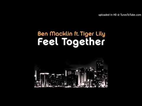ben macklin ft tiger lilly feel together (vocal dub)
