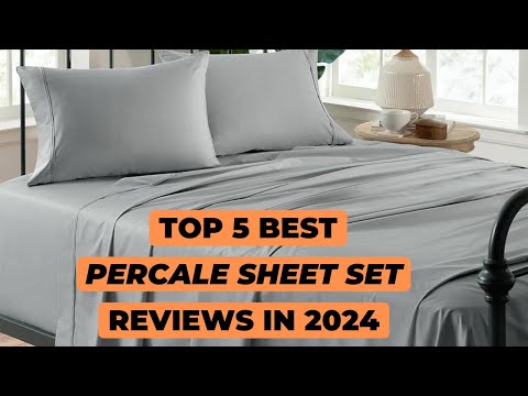 Top 5 Best Percale Sheets Reviews Of 2024