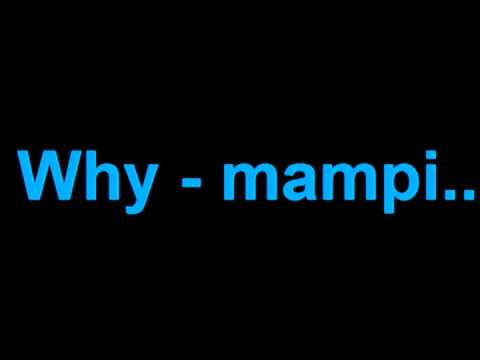 Why   Mampi