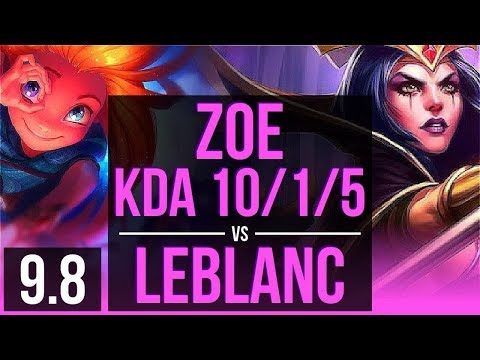 Climb the ladder as ZOE vs LEBLANC (MID) | KDA 10/1/5, Godlike | EUW Challenger | v9.8