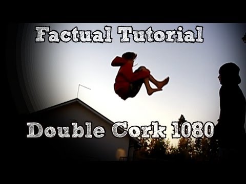 Factual Tutorial - How to do Double Cork 1080