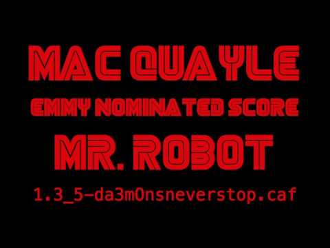 Mac Quayle - Emmy Nominated Score - Mr. Robot 1.3_5-da3monsneverstop caf