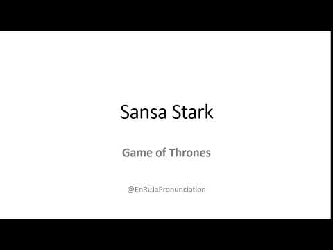 How to Pronounce Sansa Stark
