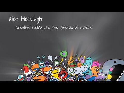 DDDPerth 2019 - Alice McCullagh - Creative Coding and the JavaScript Canvas