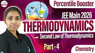 Second Law of Thermodynamics | Thermodynamics Part 4 | JEE Main 2026 Chemistry | @InfinityLearn-JEE