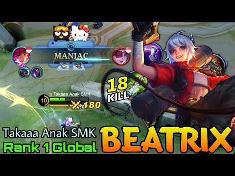 Beatrix MANIAC with 18 Kills ! - Top 1 Global Beatrix by Takaaa Anak SMK - Mobile Legends
