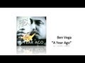 "A Year Ago" by Ben Vega