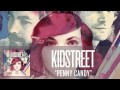 KIDSTREET - Penny Candy [Audio] 