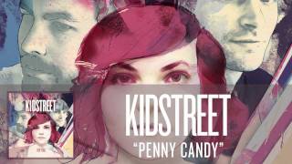 KIDSTREET - Penny Candy [Audio]