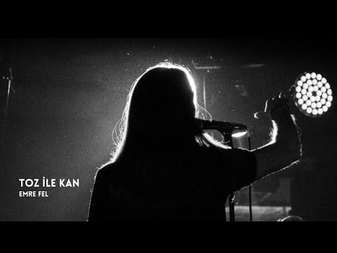 Emre FEL - Toz ile Kan ( Akustik Yayın )
