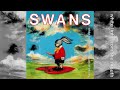 Swans - Better Than You