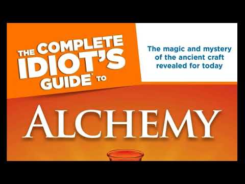The Complete Idiot's Guide to Alchemy -- Dennis William Hauck (Part Two)