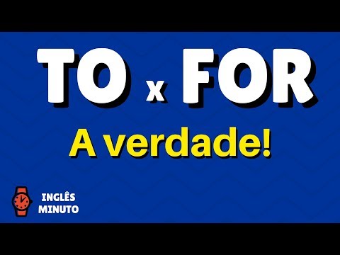 TO x FOR - A Verdade! - Qual a diferença e como usar