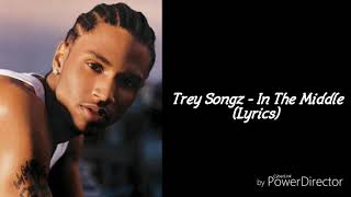 Trey Songz - In The Middle (Lyrics)
