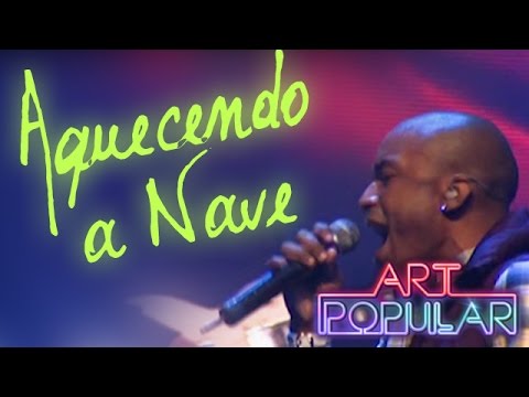 Art Popular - Aquecendo a nave (Revolution)