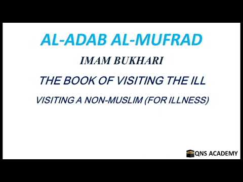 Adab Al Mufrad 29-14: Visiting a non-muslim (for illness), Hadith 524 of 1322