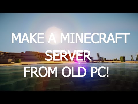 Transform Your Old PC into a Minecraft Server!