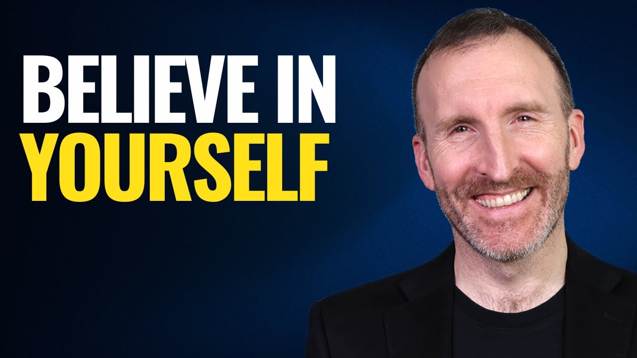 How to Believe in Yourself