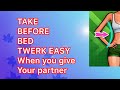 TAKE IT BEFORE BED And Seen What Happen