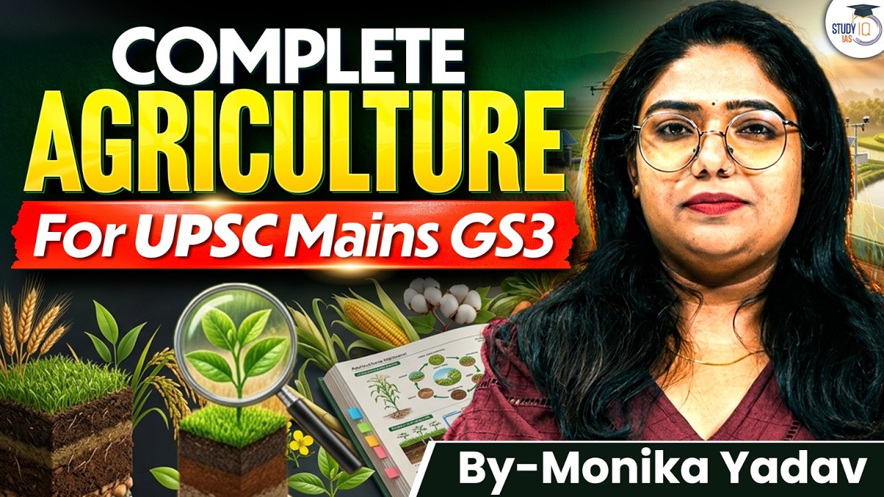Complete Agriculture for UPSC GS Paper 3 in One Shot | Mains 2026–27 Revision Marathon | StudyIQ IAS