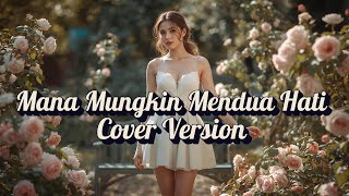 Download lagu Mana Mungkin Mendua Hati - Cover Version mp3 Download lagu Mana Mungkin Mendua Hati - Cover Version mp3