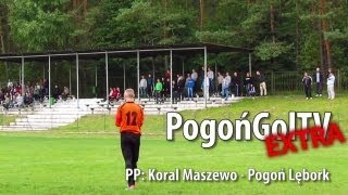 preview picture of video 'PogońGolTV EXTRA: PP Koral Maszewo - Pogoń Lębork'