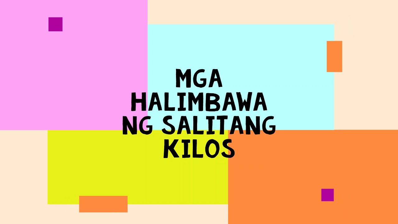MGA HALIMBAWA NG SALITANG KILOS