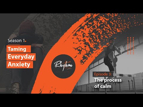 Taming Everyday Anxiety Ep3: So how do we grow calm?