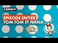 TOM TOM ET NANA Épisode Entier Nagez Couverts CANAL Kids