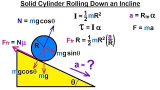 Physics - Application of the Moment of Inertia (3 of 11) Solid Cylinder Rolling Down an Incline