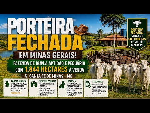 🤠 PORTEIRA FECHADA EM MINAS GERAIS! Fazenda Dupla Aptidão com 1.844 ha Venda Santa Fé de Minas – MG.