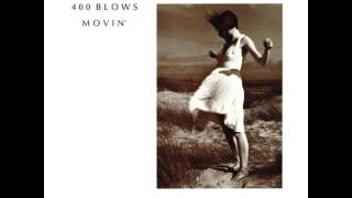 400 Blows - Movin' (Special Extended Club Mix)