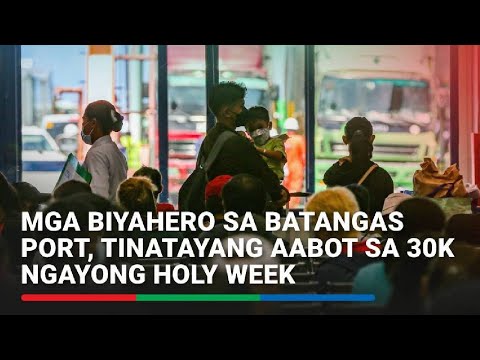 Mga biyahero sa Batangas port, tinatayang aabot sa 30K ngayong Holy Week