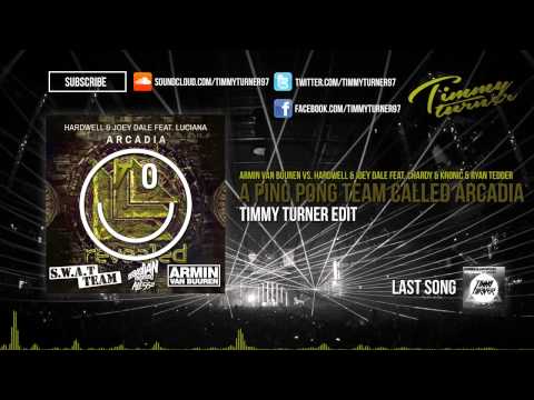 Armin Van Buuren & Hardwell & Ryan Tedder - A Ping Pong Team Called Arcadia (Timmy Turner Edit)