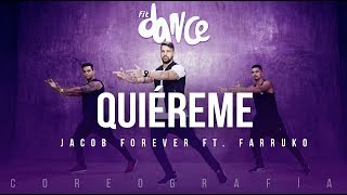 Quiéreme - Jacob Forever ft. Farruko (Coreografía) FitDance Life