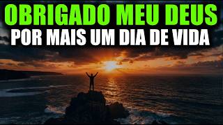 ORAÇÃO DA MANHÃ antes de Começar o DIA | Poderosa Oração da Manhã de Gratidão