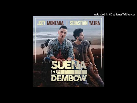 Joey Montana, Sebastián Yatra - Suena El Dembow  (Audio)
