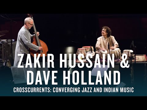 Zakir Hussain and Dave Holland: Crosscurrents | JAZZ NIGHT IN AMERICA